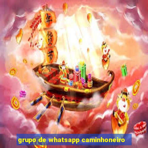 grupo de whatsapp caminhoneiro